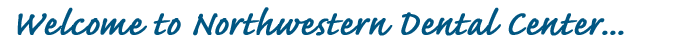 Welcome to Northwestern Dental Center